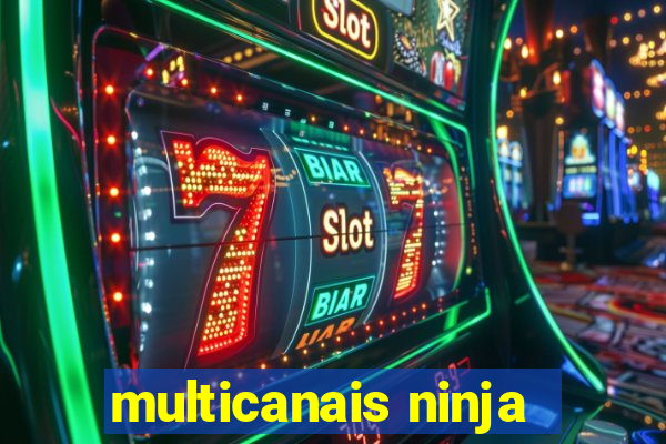 multicanais ninja